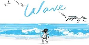 Wave: (Books about Ocean Waves, Beach Story Children's Books)