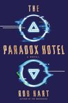 The Paradox Hotel: A Novel