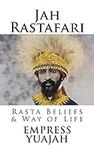 Jah Rastafari: Rasta beliefs & Way 