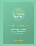 Modern Baker: A New Way To Bake