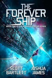 The Forever Ship (Starship Omega Book 1)