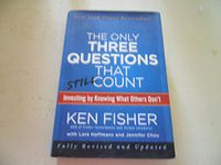 The Only Three Questions That Still Count: Investing By Knowing What Others Don't