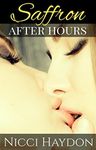 Saffron After Hours (Saffron's Erotic Encounters Book 1)