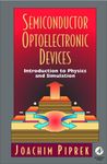 Semiconductor Optoelectronic Devices: Introduction to Physics and Simulation