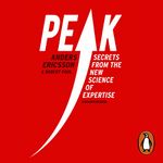 Peak: Secrets from the New Science of Expertise