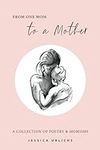 From One Mom to a Mother: Poetry & 