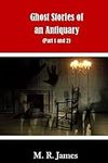 Ghost Stories of an Antiquary: (Par