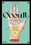 Occult: Decoding the Visual Culture of Mysticism, Magic and Divination