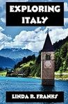 Exploring Italy: Embark on an Epic 