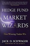 Hedge Fund Market Wizards: How Winning Traders Win