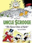 Walt Disney's Uncle Scrooge the Seven Cities of Gold: The Complete Carl Barks Disney Library Vol. 14