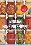 Bernardin Complete Book of Home Preserving: 400 Delicious and Creative Recipes for Today