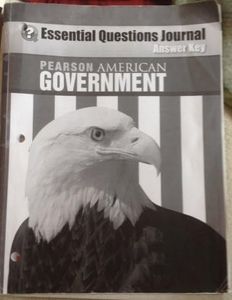 Pearson American Government, Essential Questions Journal, Answer Key