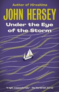 Under the Eye of the Storm: A Novel