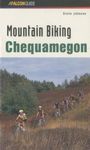 Mountain Biking Chequamegon, First Edition (Regional Mountain Biking Series)