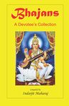 Bhajans - A Devotee's Collection: Hindi Devotional songs transliterated into English