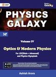 GKP Physics Galaxy Volume 4 - Optics & Modern Physics for JEE (Main & Advanced) and Physics Olympiad | 3rd edition | by Ashish Arora