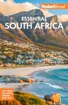 Fodor's Essential South Africa: with the Best Safari Destinations and Wine Regions