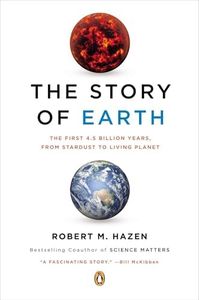 Story of Earth: The First 4.5 Billion Years, from Stardust to Living Planet