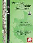 Playing Outside the Lines, Volume III: The Advanced Color Palette: Combined Ornaments for Irish Flute