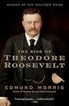 Rise Of Theodore Roosevelt (Modern Library): Edmund Morris (Modern Library (Paperback))