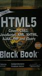 Html 5 Black Book, Covers Css 3, Javascript, Xml, Xhtml, Ajax, Php And Jquery, 2Ed