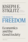 The Road to Freedom: Economics And The Good Society