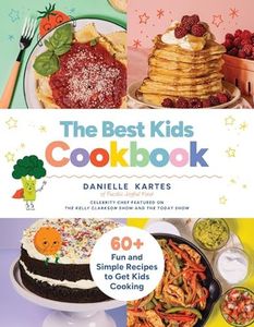 The Best Kids Cookbook: 60 Fun and Simple Recipes to Get Kids Cooking