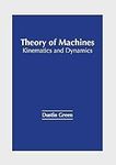 Theory of Machines: Kinematics and 