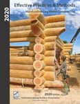 Effective Practices & Methods: For Handcrafted Log Home Construction