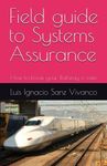 Field guide to Systems Assurance: H