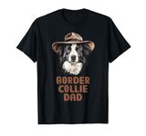 Border Collie Dad Dog Lover Gift Funny Border Collie Owner T-Shirt