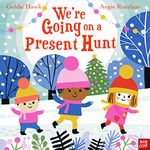 We're Going on a Present Hunt!