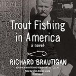 Trout Fishing in America: A Novel