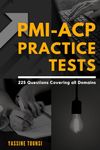 PMI-ACP Practice Tests: Mock Questions Fully Aligned with the Agile Certified Practitioner Exam Domains