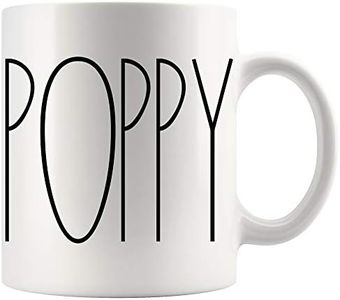 POPPY Mug Gifts, POPPY Coffee Mug Gifts for Christmas POPPY Mug POPPY Cup For Mother's Day/Father's Day, Best POPPY Ever 11oz Coffee Cup, Family Coffee Mug