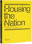 Housing the Nation: Social Equity, Architecture, and the Future of Affordable Housing