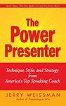 The Power Presenter: Technique, Style, and Strategy from America's Top Speaking Coach