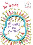 Oh, the Thinks You Can Think! (I Can Read It All by Myself Beginner Books (Library))