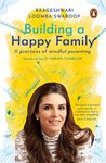 Building a Happy Family: 11 Practices [Paperback] Swaroop, Raageshwari Loomba