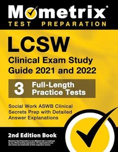 LCSW Clinical Exam Study Guide 2021 and 2022: Social Work ASWB Clinical Secrets Prep, 3 Full-Length Practice Tests, Detailed Answer Explanations: [2nd Edition Book]