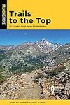 Trails to the Top: 50 Colorado Fron