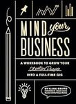 Mind Your Business: A Workbook to G