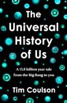 The Universal History of Us: A 13.8 billion year tale from the Big Bang to you