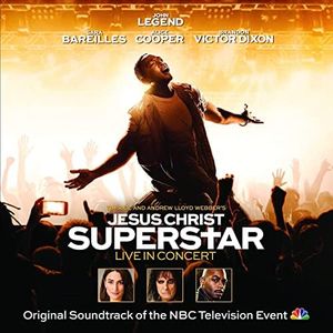 Jesus Christ Superstar Live in Concert (Original Soundtrack of the NBC Television Event)