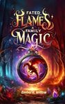 Fated Flames and Family Magic