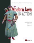 Modern Java in Action: Lambdas, streams, functional and reactive programming