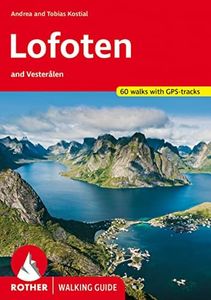 Lofoten and Vesteralen Walking Guide: 60 walks with GPS tracking