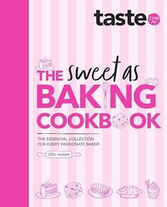 The Sweet As Baking Cookbook: The essential collection for every passionate baker from the experts at Australia's favourite food website, including cakes, biscuits, pastries and more