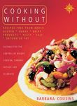 Cooking Without: All recipes free from added gluten, sugar, dairy produce, yeast, salt and saturated fat